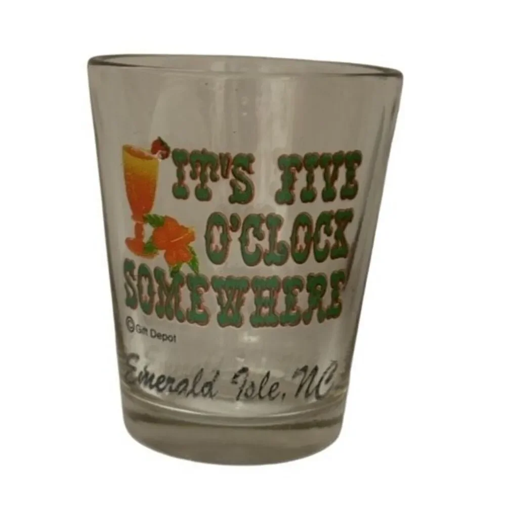 It’s Five O’Clock Somewhere Emerald Isle North Carolina Shot Glass